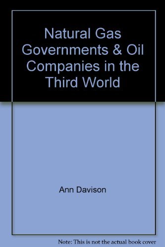 Book Natural Gas: Governments And Oil Companies In The Third World free