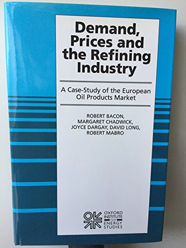Book Demand, Prices And The Refining Industry: A Case-study Of The European Oil Products Market free