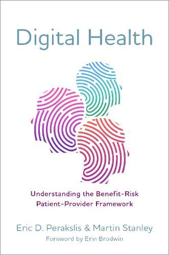 Book Digital Health: Understanding the Benefit-Risk Patient-Provider Framework free