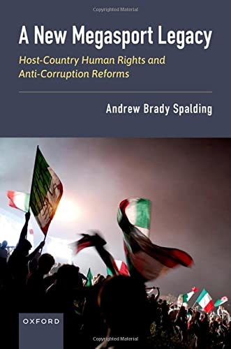 Book A New Megasport Legacy: Host-Country Human Rights and Anti-Corruption Reforms (Culture and Policy) free
