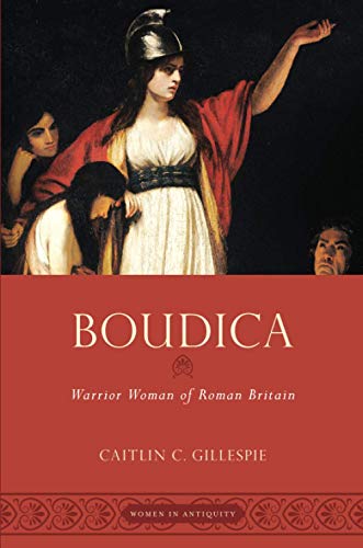 Book Boudica: Warrior Woman of Roman Britain (Women in Antiquity) free