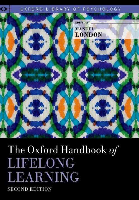 Book The Oxford Handbook of Lifelong Learning (Oxford Library of Psychology) free