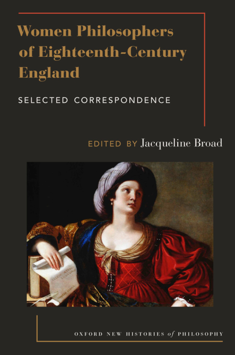 Book Women Philosophers of Eighteenth-Century England: Selected Correspondence (Oxford New Histories of Philosophy) free
