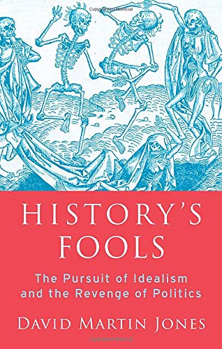 Book History's Fools: The Pursuit of Idealism and the Revenge of Politics free