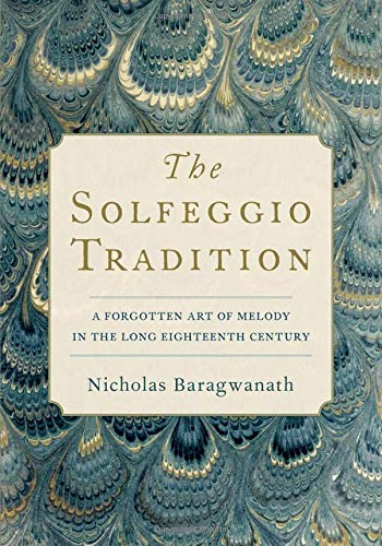 Book The Solfeggio Tradition: A Forgotten Art of Melody in the Long Eighteenth Century free