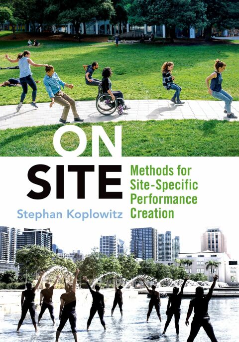 Book On Site: Methods for Site-Specific Performance Creation free