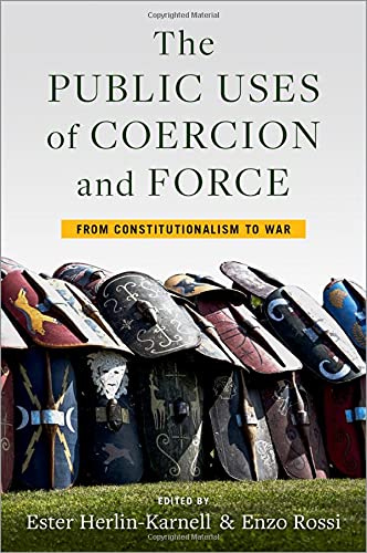 Book The Public Uses of Coercion and Force: From Constitutionalism to War free