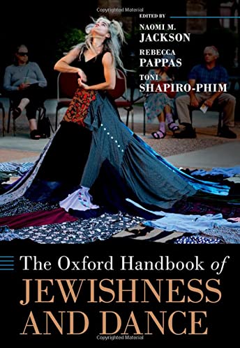 Book The Oxford Handbook of Jewishness and Dance (Oxford Handbooks) free