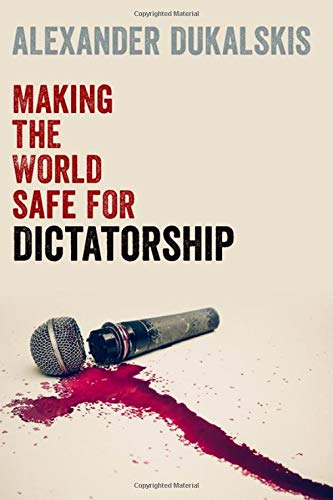 Book Making the World Safe for Dictatorship free