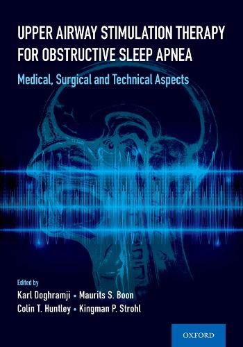 Book Upper Airway Stimulation Therapy for Obstructive Sleep Apnea: Medical, Surgical, and Technical Aspects free