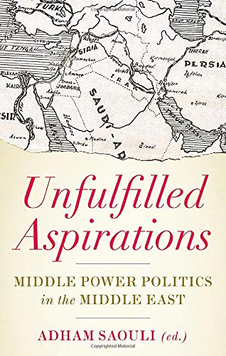 Book Unfulfilled Aspirations: Middle Power Politics in the Middle East free