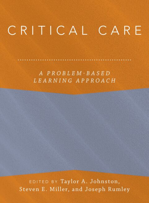 Book Critical Care: A Problem-Based Learning Approach (Anaesthesiology: A Problem Based Learning Approach) free