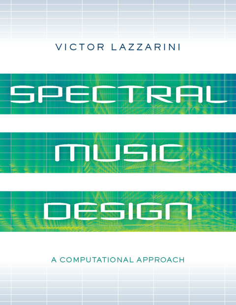 Book Spectral Music Design: A Computational Approach free