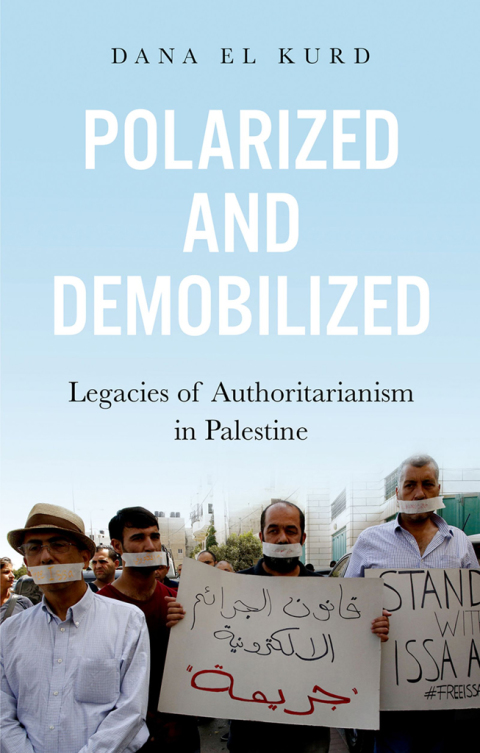 Book Polarized and Demobilized: Legacies of Authoritarianism in Palestine free