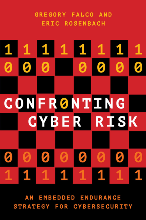 Book Confronting Cyber Risk: An Embedded Endurance Strategy for Cybersecurity free
