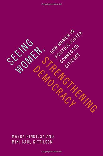 Book Seeing Women, Strengthening Democracy: How Women in Politics Foster Connected Citizens free