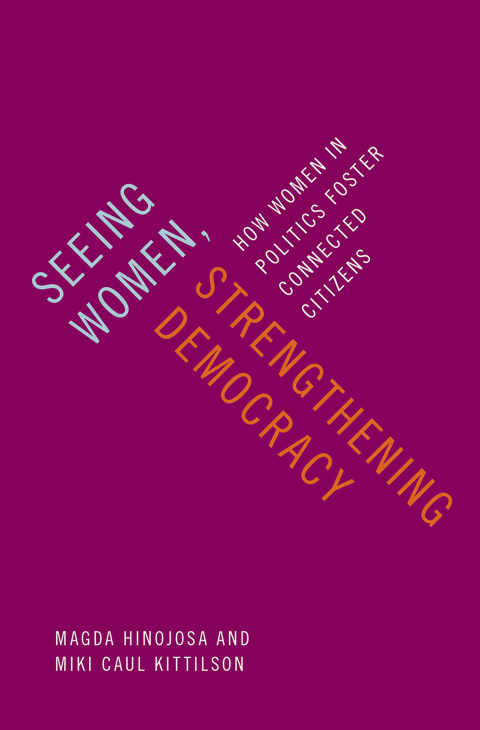 Book Seeing Women, Strengthening Democracy: How Women in Politics Foster Connected Citizens free