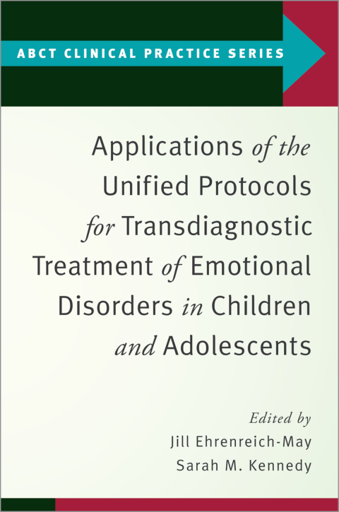 Book Applications of the Unified Protocols for Transdiagnostic Treatment of Emotional Disorders in Children and Adolescents free