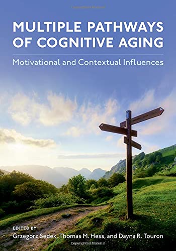 Book Multiple Pathways of Cognitive Aging: Motivational and Contextual Influences free