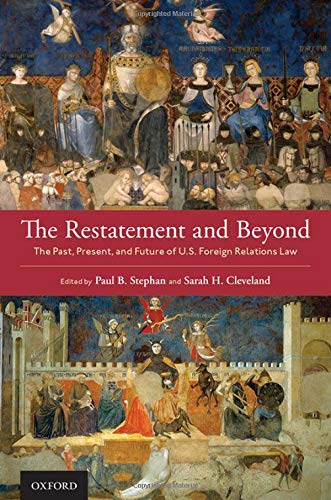 Book The Restatement and Beyond: The Past, Present, and Future of U.S. Foreign Relations Law free