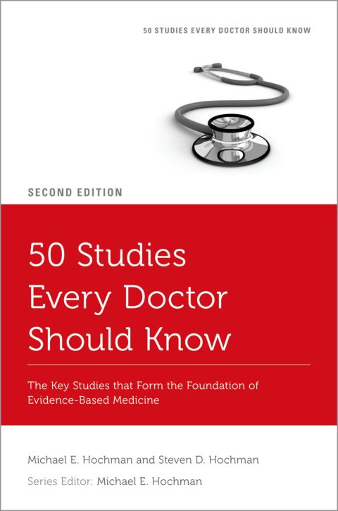 Book 50 Studies Every Doctor Should Know: The Key Studies that Form the Foundation of Evidence-Based Medicine (Fifty Studies Every Doctor Should Know) free