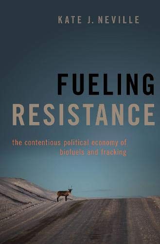 Book Fueling Resistance: The Contentious Political Economy of Biofuels and Fracking free