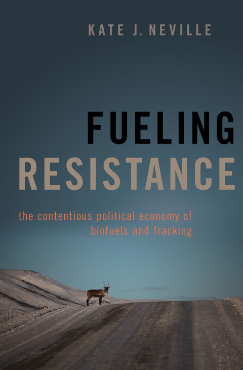 Book Fueling Resistance: The Contentious Political Economy of Biofuels and Fracking free