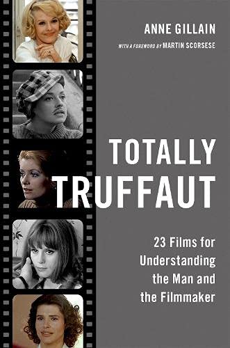 Book Totally Truffaut: 23 Films for Understanding the Man and the Filmmaker free