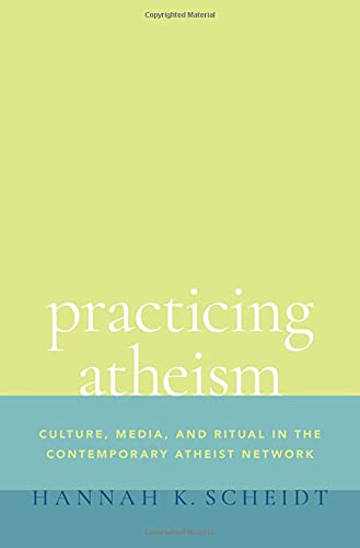 Book Practicing Atheism: Culture, Media, and Ritual in the Contemporary Atheist Network free