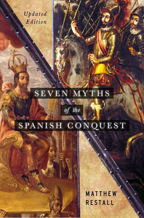 Book Seven Myths of the Spanish Conquest: Updated Edition free