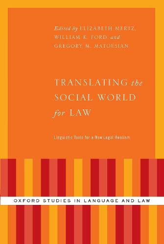 Book Translating the Social World for Law: Linguistic Tools for a New Legal Realism (OXFORD STUDIES IN LANGUAGE AND LAW) free
