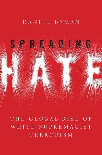 Book Spreading Hate: The Global Rise of White Supremacist Terrorism free