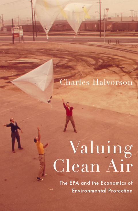 Book Valuing Clean Air: The EPA and the Economics of Environmental Protection free
