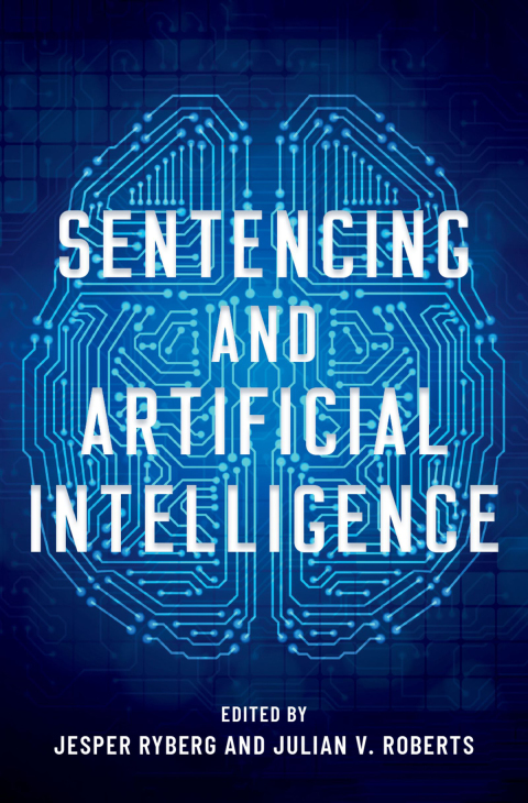 Book Sentencing and Artificial Intelligence (Studies in Penal Theory and Philosophy) free