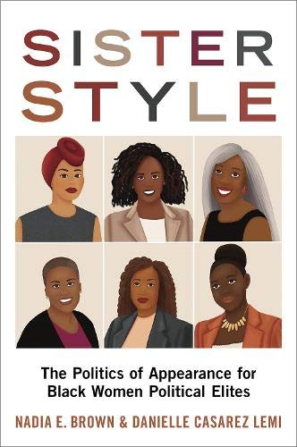 Book Sister Style: The Politics of Appearance for Black Women Political Elites free