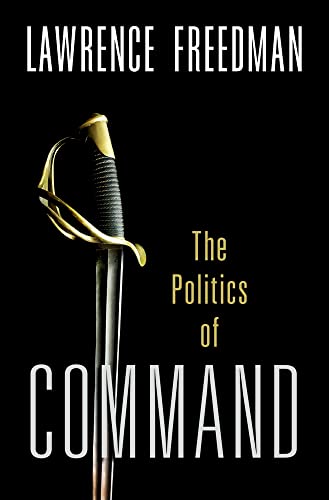 Book Command: The Politics of Military Operations from Korea to Ukraine free