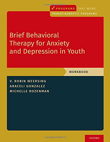 Book Brief Behavioral Therapy for Anxiety and Depression in Youth: Workbook (Programs That Work) free