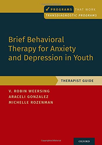 Book Brief Behavioral Therapy for Anxiety and Depression in Youth: Therapist Guide (PROGRAMS THAT WORK) free