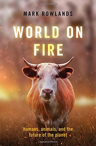 Book World on Fire: Humans, Animals, and the Future of the Planet free