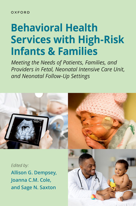 Book Behavioral Health Services with High-Risk Infants and Families: Meeting the Needs of Patients, Families, and Providers in Fetal, Neonatal Intensive Care Unit, and Neonatal Follow-Up Settings free