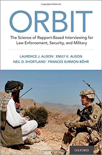 Book ORBIT: The Science of Rapport-Based Interviewing for Law Enforcement, Security, and Military free