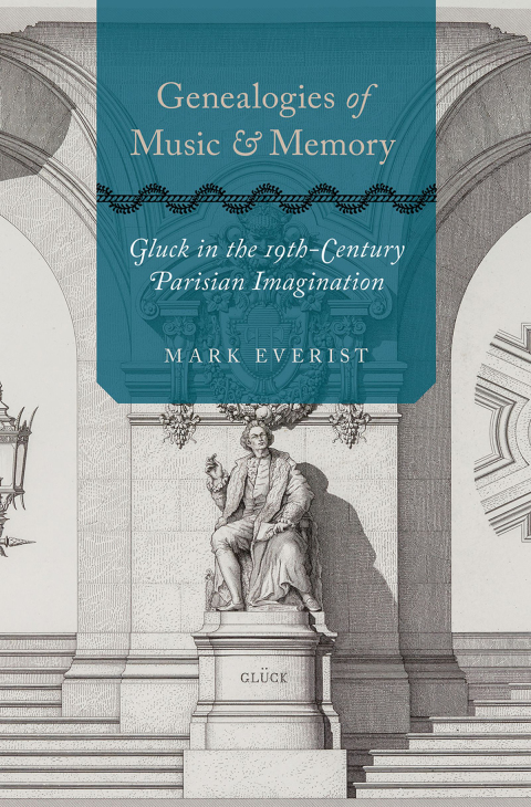 Book Genealogies of Music and Memory: Gluck in the 19th-Century Parisian Imagination free