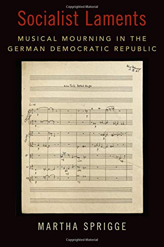Book Socialist Laments: Musical Mourning in the German Democratic Republic (New Cultural History of Music) free