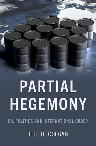 Book Partial Hegemony: Oil Politics and International Order free