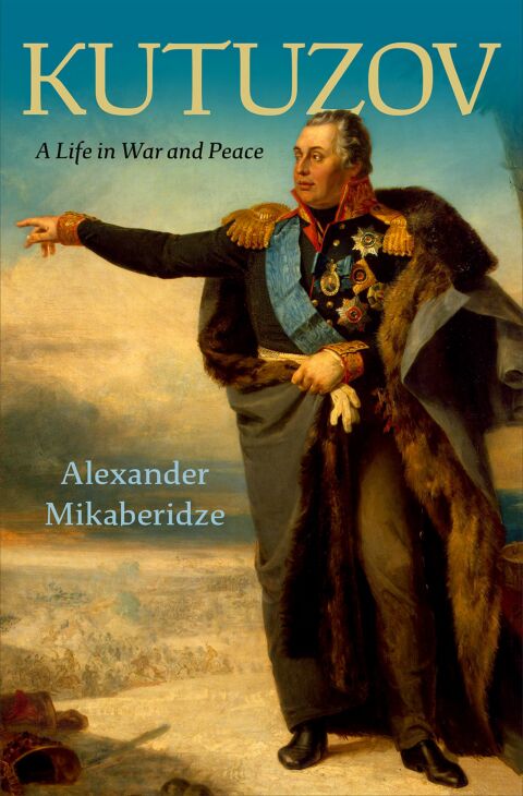 Book Kutuzov: A Life in War and Peace free