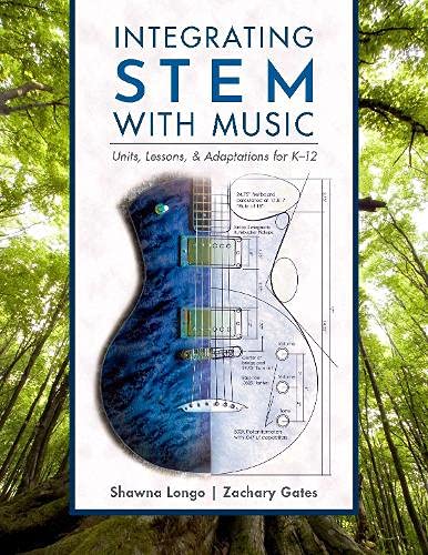 Book Integrating STEM with Music: Units, Lessons, and Adaptations for K-12 free