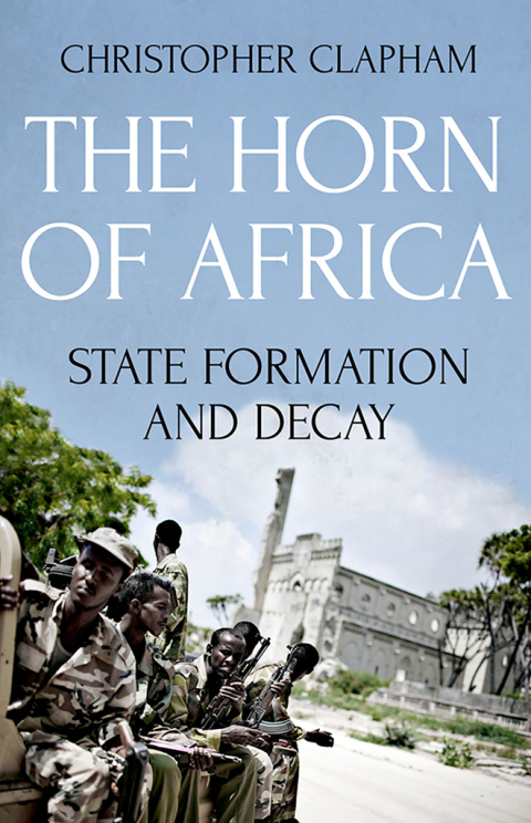 Book The Horn of Africa: State Formation and Decay free