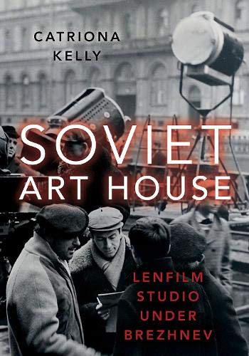Book Soviet Art House: Lenfilm Studio under Brezhnev free