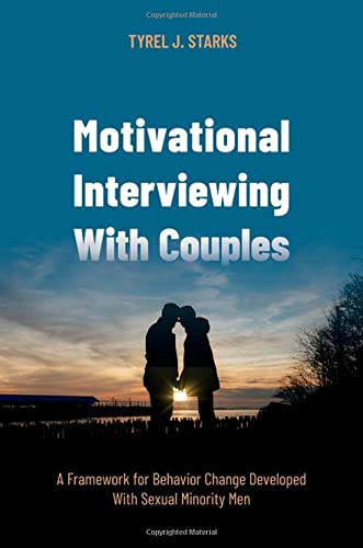 Book Motivational Interviewing With Couples: A Framework for Behavior Change Developed With Sexual Minority Men free