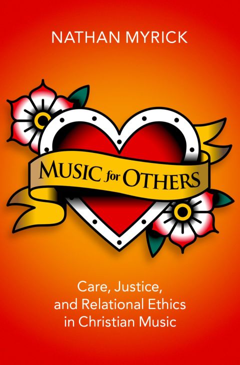 Book Music for Others: Care, Justice, and Relational Ethics in Christian Music free